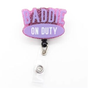 Baddie on Duty Badge