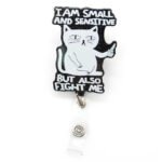 I am Small and Sensitive but also fight me Badge